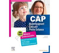 CAP Accompagnant éducatif petite enfance: Matières professionnelles. Réussir mes épreuves