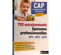 Cap Accompagnement Éducatif Petite Enfance - 110 Entraînements Epreuves Professionnelles Ep1 Ep2 Ep3 - Edition 2023-2024