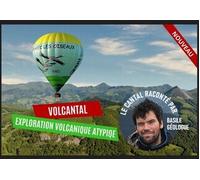 Cap Adrénaline Montgolfière scientifique dans le Cantal - Expérience VOLCANTAL