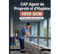 CAP Agent de Propreté et d'Hygiène | 1000 QCM de mise à niveau: Révision ciblée : microbiologie, contamination, produits, dosage, désinfection et bio-nettoyage des locaux