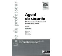 Cap Agent De Sécurité, Situations Professionnelles De Sécurité Privée Et Savoirs Associés - Livre Du Professeur
