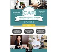 CAP Commercialisation & Services en Hôtel-Café-Restaurant 1re et 2e années: Tome 1, Compétences 1, 3, 5
