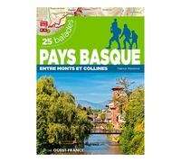 Pays Basque : Entre Monts Et Collines - 25 Balades