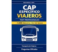 CAP ESPECÍFICO VIAJEROS: TEST PROFESIONALES +1200 PREGUNTAS TIPO TEST REALES