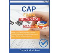 CAP EXAM STUDY GUIDE: Master Your Certification with Focused Practice Questions, In-Depth Answers, and Expert Tips for Achieving Success