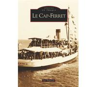 Cap-Ferret (Le) - Luc Dupuyoo - Nouvelles Editions Sutton - broché - Monographie