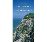 Benoît Lobez – Cap Gris-Nez et Cap Blanc-Nez – Broché – Actes Sud