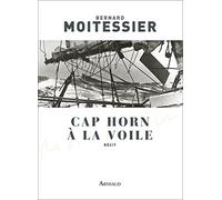 Cap Horn à la voile: 14000 milles sans escale