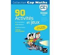 Cap Maths Ce1 - 90 Activités Et Jeux Pour L'entrainement, La Consolidation Et La Différenciation En Mathématiques