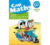 Cap Maths CE1 éd. 2016 - Cahier grandeurs et mesures, espace et géométrie