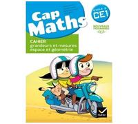 Cap Maths CE1 éd. 2016 - Cahier grandeurs et mesures, espace et géométrie Cahier grandeurs et mesures, espace et géométrie, Programme 2016 - Roland Charnay - Hatier - broché - Scolaire / Universitaire