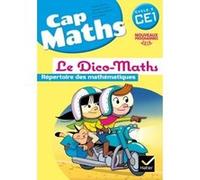 Cap Maths CE1 éd. 2016 - Dico-Maths Roland Charnay (Auteur), Georges Combier (Auteur), Marie-Paule Dussuc (Auteur), Dany Madier (Auteur)