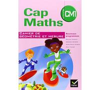 Cap Maths CM1 éd. 2010 - Cahier de géométrie et mesure