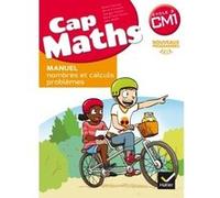 CAP Maths CM1 Éd. 2017 - Livre élève Nombres et calculs + Cahier géométrie + Dico Maths Livre de l'élève Nombres et calculs, Inclus Cahier de géométrie et Dico Maths, Programme 2017 - Collectif - Hati