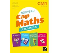 Mathématiques CM1 – Cap Maths : Le Dico-Maths – Éd. 2020 – Hatier