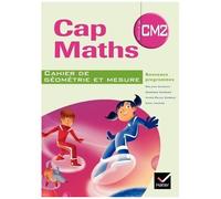 Roland Charnay – Cap Maths CM2 : Cahier de géométrie-mesure – Éd. 2010 – Broché