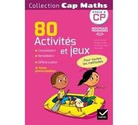 Cap Maths CP éd. 2016 - 80 Activités de consolidation, remédiation, différenciation Roland Charnay (Auteur), Georges Combier (Auteur), Marie-Paule Dussuc (Auteur), Dany Madier (Auteur)