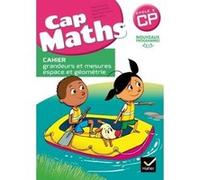 Cap Maths CP éd. 2016 - Cahier grandeurs et mesures, espace et géométrie Roland Charnay (Auteur), Georges Combier (Auteur), Marie-Paule Dussuc (Auteur), Dany Madier (Auteur)