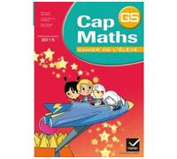 Cap Maths GS éd. 2015 - Cahier de l'élève
