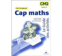 Cap maths: Le guide des activités CM2, Livre de l'enseignant