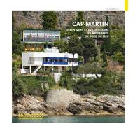 Cap Moderne - Eileen Gray et Le Corbusier, la modernité en bord de mer - Tim Benton - Monum Patrimoine Eds Du - broché - Guide