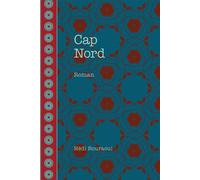 Cap Nord - Hédi Bouraoui - Presses De L'universite D'ottawa - broché - Roman