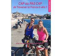 CAP ou PAS CAP de traverser la France à vélo ?