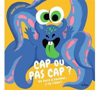 Cap ou pas cap ? Livre à toucher - Anna Guillet - Milan Eds - broché - Album éveil dès la naissance