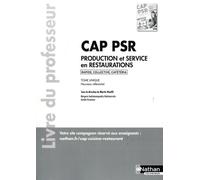Cap Production Et Service En Restaurations (Rapide, Collective, Cafétéria) - Livre Du Professeur - Edition 2023
