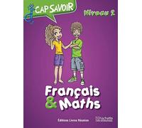 Cap Savoir Franais & Maths Ce2