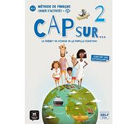 Cap sur... 2 - Cahier d'activités: Le carnet de voyage de la famille Cousteau