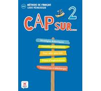 Cap sur... 2 - Guide pédagogique Le carnet de voyage de la famille Cousteau - Collectif - Maison Des Langues - broché - Méthode de langue