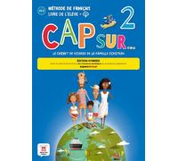Cap sur... 2 - Livre de l'élève - Éd. hybride: Le carnet de voyage de la famille Cousteau