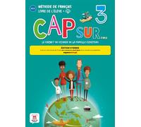Cap sur... 3 - Livre de l'élève - Éd. hybride: Le carnet de voyage de la famille Cousteau