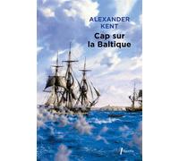 Cap sur la Baltique - Alexander Kent - Phebus - broché - Roman