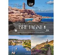 Cap sur la Bretagne: Découvrez les plus beaux itinéraires et les lieux les plus spectaculaires !