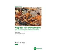 Cap sur la communauté !: Une boussole pour les militants identitaires