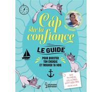 Maud Fontenoy – Cap sur la confiance – Le guide pour booster ton énergie – Broché