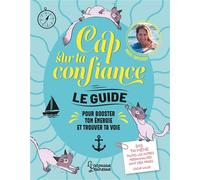 Cap sur la confiance - Maud Fontenoy - Larousse - broché - Document jeunesse