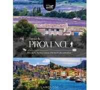 Cap sur la Provence Découvrez les plus beaux itinéraires et les lieux les plus spectaculaires ! - Jean-Paul Ollivier - Larousse - broché - Guide