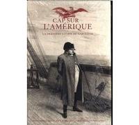 Cap sur l'amerique derniere utopie de napoleon Collectif (Auteur)