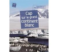 Cap sur le grand continent blanc Sylvain Mahuzier (Auteur), Jean-Pierre Sylvestre (Auteur)