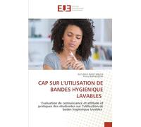 CAP SUR L'UTILISATION DE BANDES HYGIENIQUE LAVABLES: Evaluation de connaissance et attitude et pratiques des étudiantes sur l’utilisation de bades hygiénique lavables