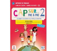 Cap sur... pas à pas 2 - A1.1/A1.2 - Éd. hybride Le carnet de voyage de la famille Cousteau - Collectif - Maison Des Langues - broché - Méthode de langue