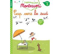 Cap vers le Sud – Niveau 2 : J'apprends à lire Montessori – Hachette Pratique