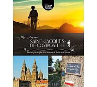 Cap vers Saint-Jacques-de-Compostelle: Découvrez un des plus beaux itinéraires de France et de Navarre