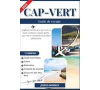 CAP-VERT GUIDE DE VOYAGE 2026: Explorez les îles du Cap-Vert en toute confiance: quand partir, que voir et comment en profiter pleinement