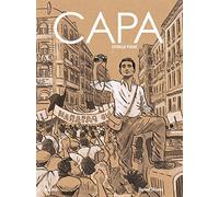 Capa / Robert capa: Estrella Fugaz / a Graphic Biography