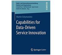Capabilities For Data-Driven Service Innovation