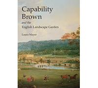 Capability Brown and the English Landscape Garden